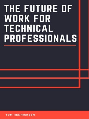 cover image of The Future of Work for Technical Professionals